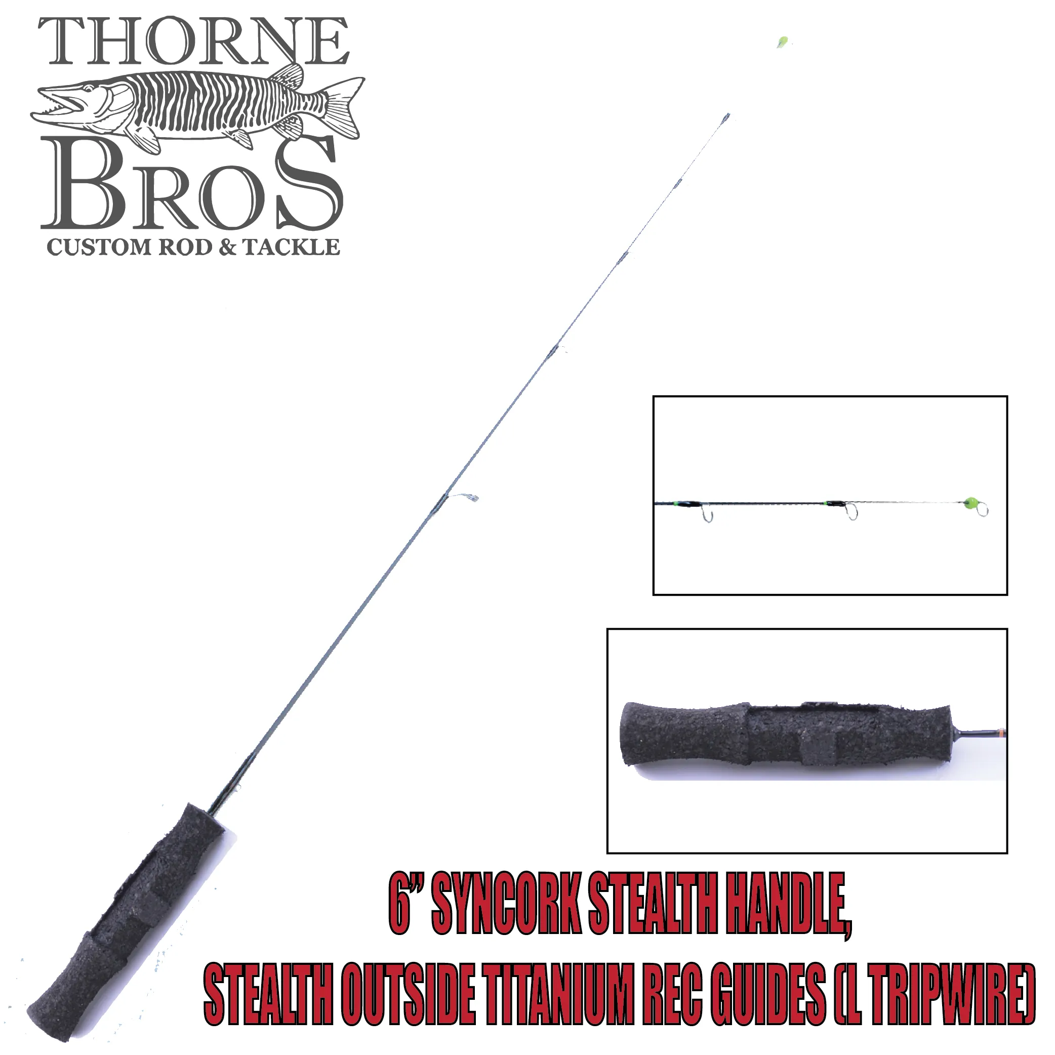 Thorne Brothers Custom Ice Rod -  Tripwire Options