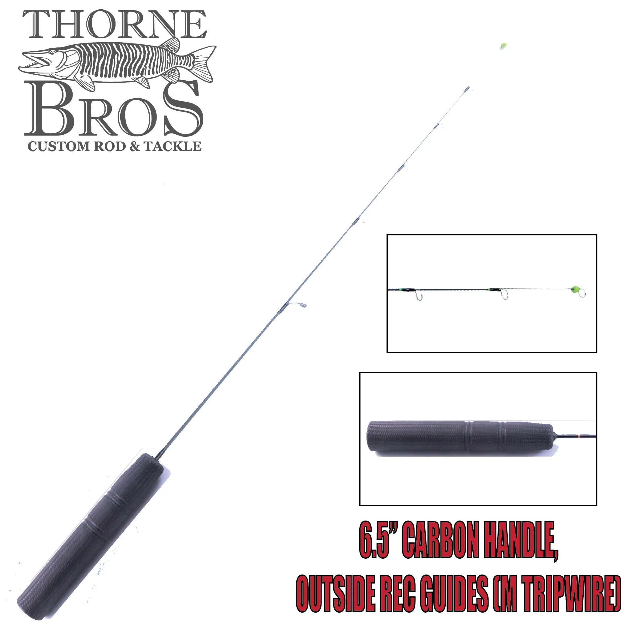 Thorne Brothers Custom Ice Rod -  Tripwire Options